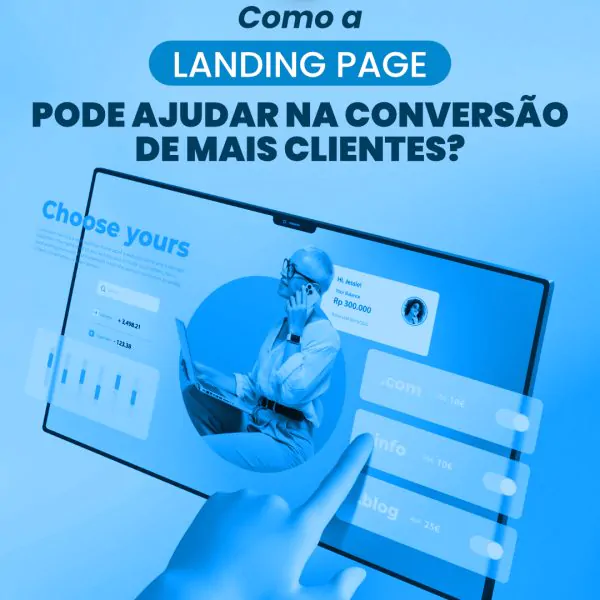 Como a Landing Page pode ajudar na conversão de clientes?
